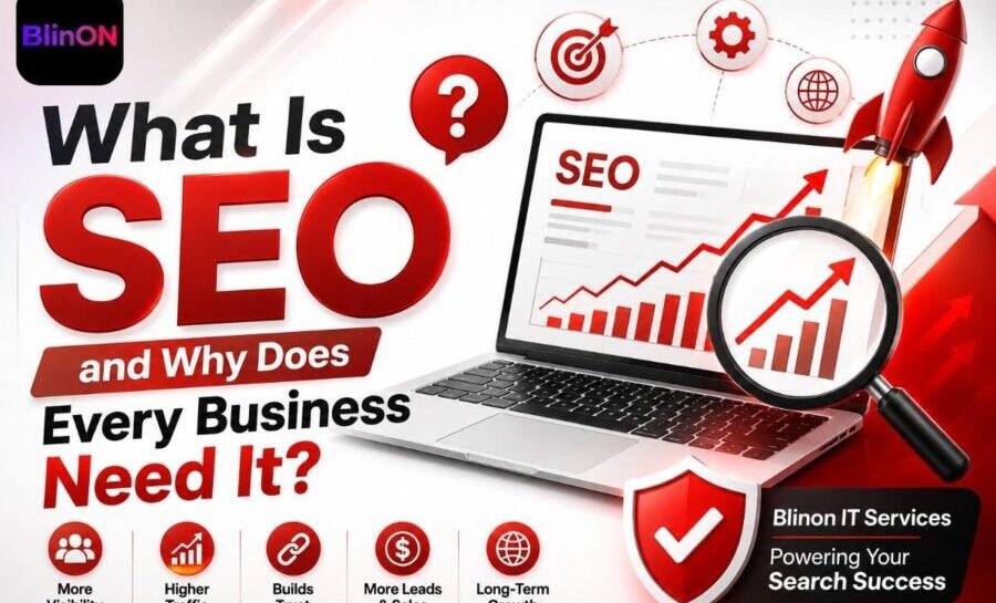 What Is SEO and Why Does Every Business Need It